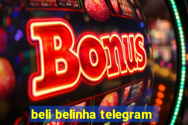 beli belinha telegram